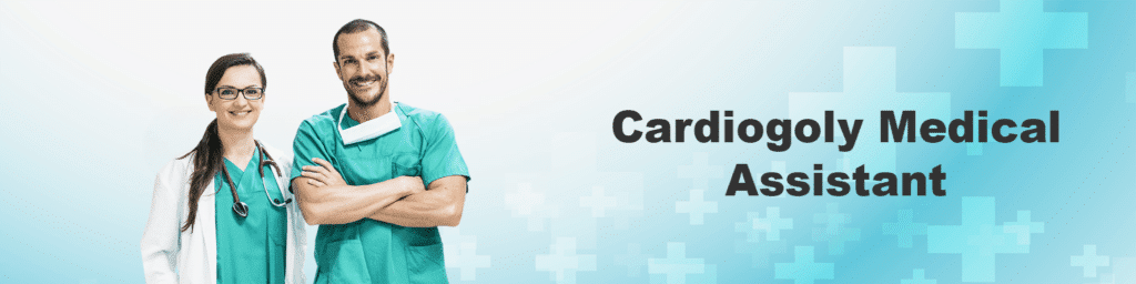 Cardiology Medical Assistant