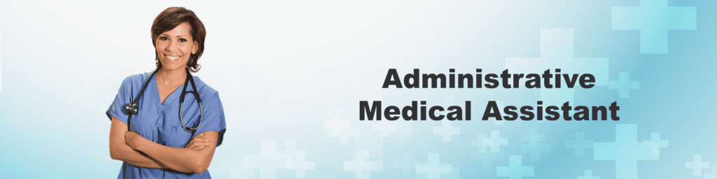 Administrative Medical Assistant