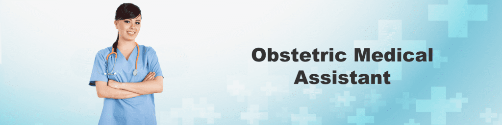 Obstetric Medical Assistant